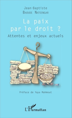 La paix par le droit ? Attentes et enjeux actuels