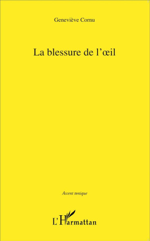 La blessure de l'oeil