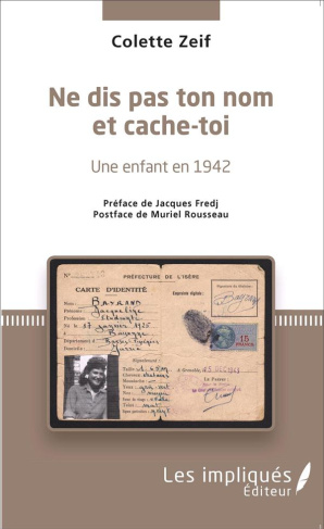 Ne dis pas ton nom et cache-toi. Une enfant en 1942