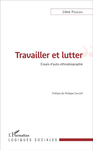 Travailler et lutter. Essais d'auto-ethnographie