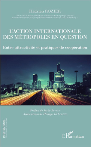 L'action internationale des métropoles en question. Entre attractivité et pratiques de coopération