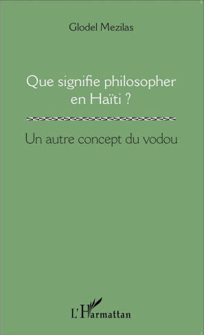 Que signifie philosopher en Haïti ? Un autre concept du vodou