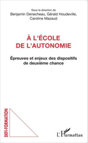 A l'école de l'autonomie. Epreuves et enjeux des dispositifs de deuxième chance