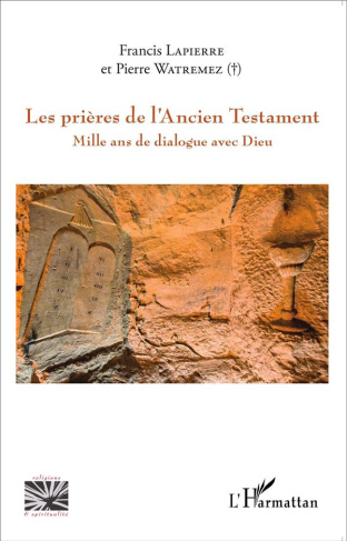 Les prières de l'Ancien Testament. Mille ans de dialogue avec Dieu