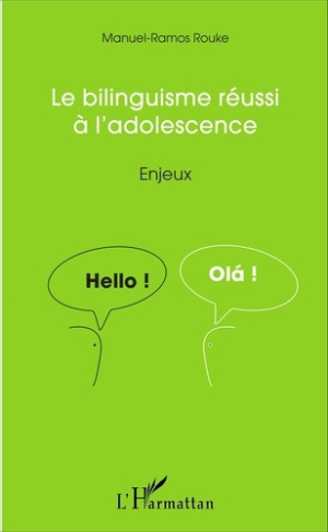 Le bilinguisme réussi à l'adolescence. Enjeux