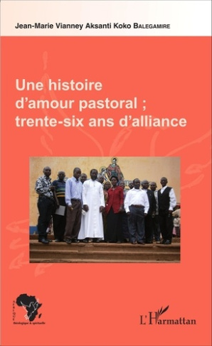 Une histoire d'amour pastoral. Trente-six ans d'alliance