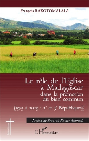 Le rôle de l'Eglise à Madagascar dans la promotion du bien commun. (1975 à 2009 : 2e et 3e Républiqu