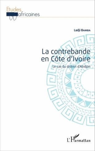 La contrebande en Côte d'Ivoire. Le cas du district d'Abidjan