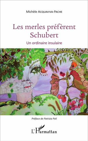 Les merles préfèrent Schubert. Un ordinaire insulaire