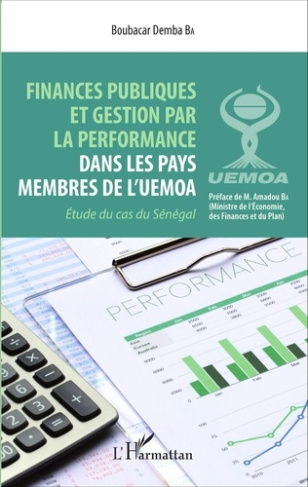 Finances publiques et gestion par la performance dans les pays membres de l'UEMOA. Etude du cas du S