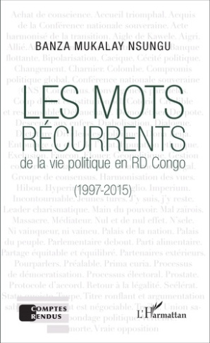 Les mots récurrents de la vie politique en RD Congo (1997-2015)