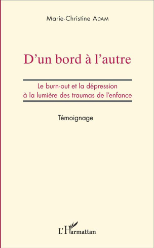 D'un bord à l'autre. Le burn-out et la dépression à la lumière des traumas de l'enfance