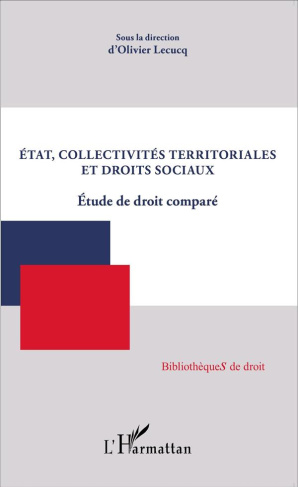 Etat, collectivités territoriales et droits sociaux. Etude de droit comparé