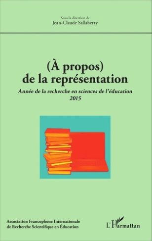 (A propos) de la représentation. Année de la recherche en sciences de l'éducation 2015