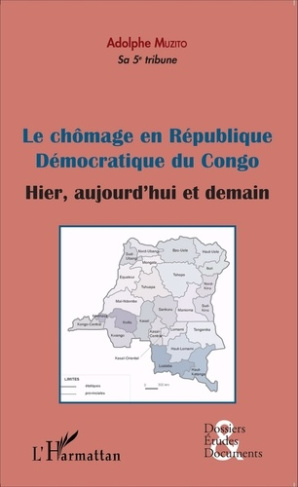 Le chômage en république démocratique du Congo. Hier, aujourd'hui et demain