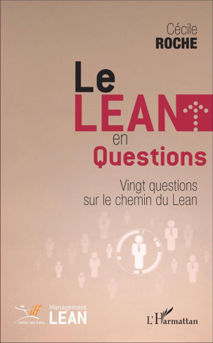 Le Lean en questions. Vingt questions sur le chemin du Lean
