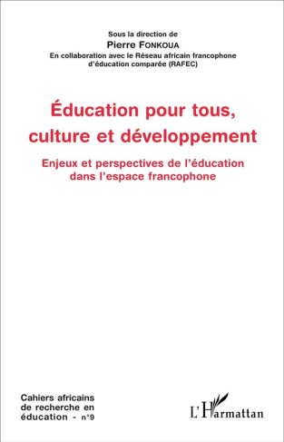 Cahiers africains de recherche en éducation N° 9 : Education pour tous, culture et développement. En