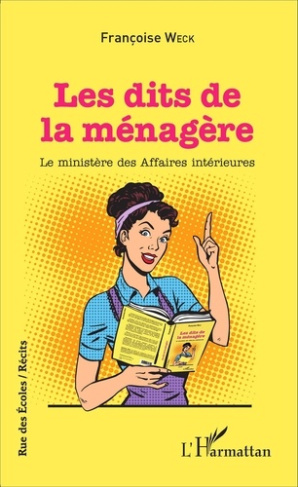 Les dits de la ménagère. Le ministère des Affaires intérieures