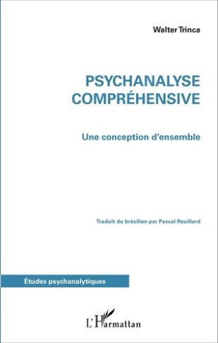 Psychanalyse compréhensive. Une conception d'ensemble