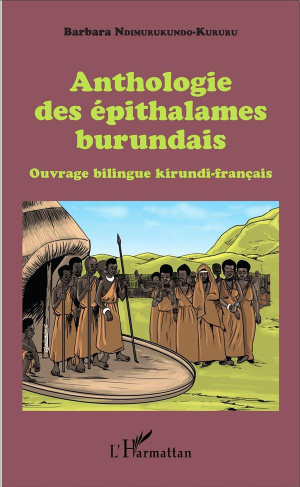 Anthologie des épithalames burundais. Ouvrage bilingue kirundi-français