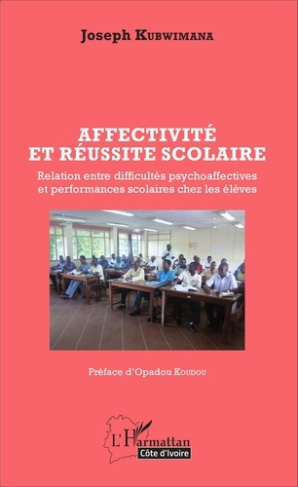 Affectivité et réussite scolaire. Relation entre difficultés psychoaffectives et performances scolai