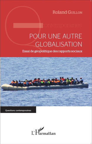 Pour une autre globalisation. Essai de géopolitique des rapports sociaux