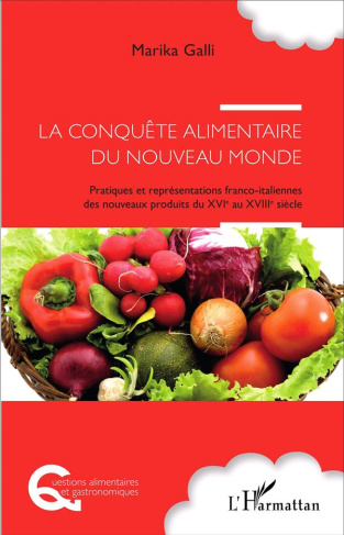 La conquête alimentaire du nouveau monde. Pratiques et représentations franco-italiennes des nouveau