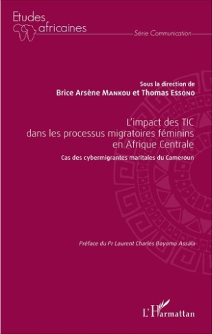 L'impact des TIC dans les processus migratoires féminins en Afrique Centrale. Cas des cybermigrantes