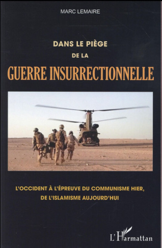 Dans le piège de la guerre insurrectionnelle. L'Occident à l'épreuve du communisme hier, de l'islami