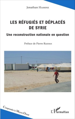 Les réfugiés et déplacés de Syrie. Une reconstruction nationale en question