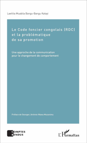 Le Code foncier congolais (RDC) et la problématique de sa promotion. Une approche de la communicatio