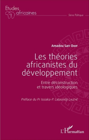 Les théories africanistes du développement. Entre déconstruction et travers idéologiques