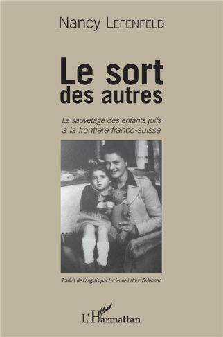 Le sort des autres. Le sauvetage des enfants juifs à la frontière franco-suisse