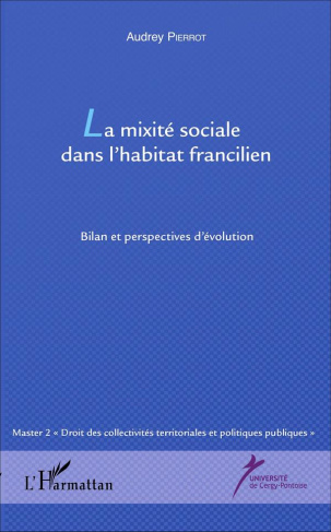 La mixité sociale dans l'habitat francilien. Bilan et perspectives d'évolution