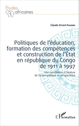 Politiques de l'éducation, formation des compétences et construction de l'Etat en république du Cong