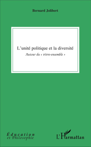 L'unité politique et la diversité. Autour du "vivre-ensemble"