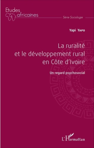 La ruralité et le développement rural en Côte d'Ivoire. Un regard psychosocial
