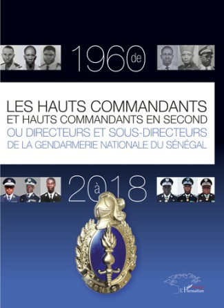 Les hauts commandants et hauts commandants en second ou directeurs et sous-directeurs de la gendarme