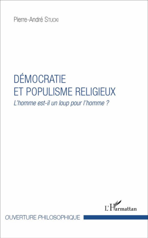 Démocratie et populisme religieux. L'homme est-il un loup pour l'homme ?