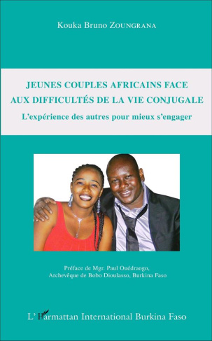 Jeunes couples africains face aux difficultés de la vie conjugale. L'expérience des autres pour mieu
