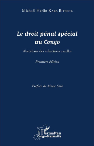 Le droit pénal spécial au Congo. Abécédaire des infractions usuelles