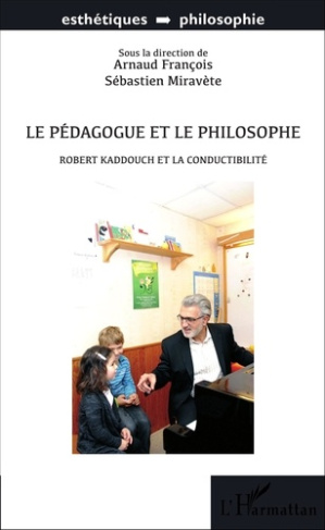 Le pédagogue et le philosophe. Robert Kaddouch et la conductibilité