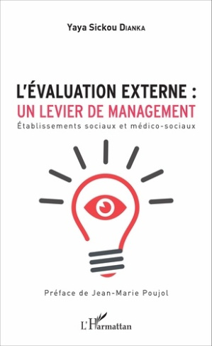 L'évaluation externe : un levier de management. Etablissements sociaux et médico-sociaux
