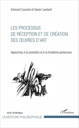 Les processus de réception et de création des oeuvres d'art. Approches à la première et à la troisiè