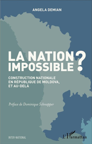 La nation impossible ? Construction nationale en République de Moldova, et au-delà