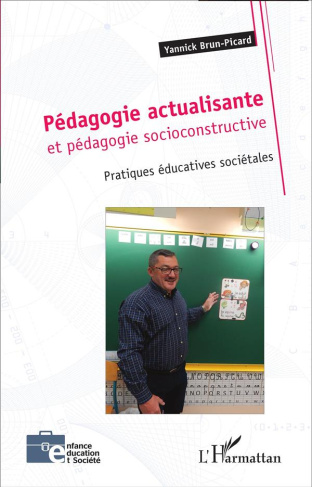 Pédagogie actualisante et pédagogie socioconsctructive. Pratiques éducatives sociétales