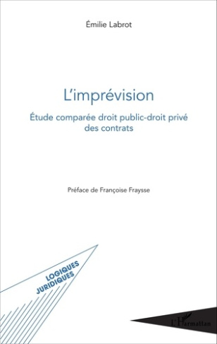 L'imprévision. Etude comparée droit public-droit privé des contrats