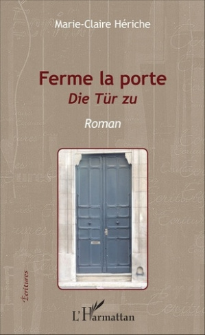 Ferme la porte. Die Tür zu