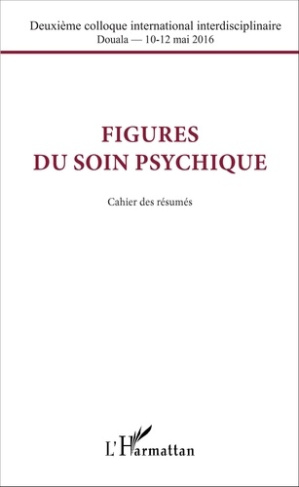 Figures du soin psychique. Cahier des résumés