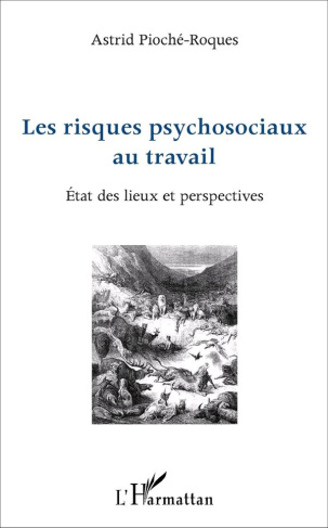 Les risques psychosociaux au travail. Etat des lieux et perspectives